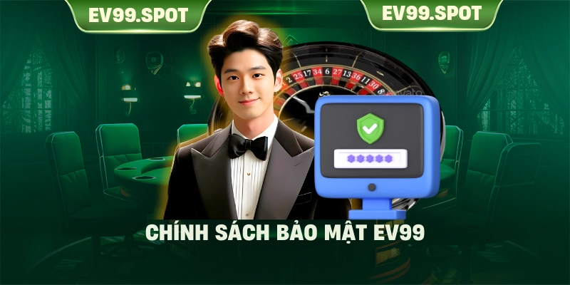 Chính sách bảo mật EV99
