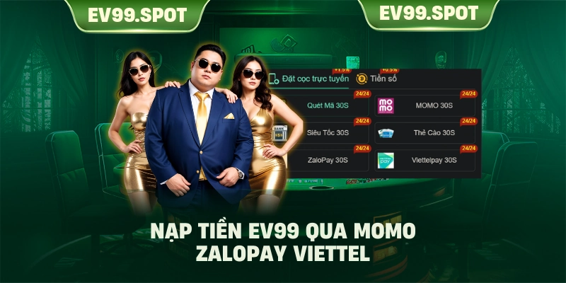 Nạp tiền EV99 qua Momo ZaloPay Viettel