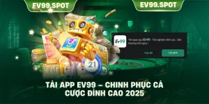 Tải App EV99 – Chinh Phục Cá Cược Đỉnh Cao 2025